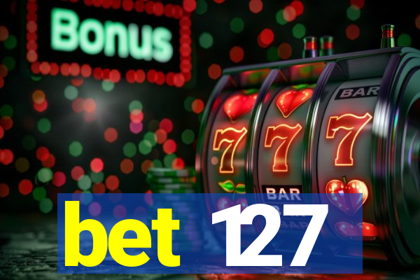 bet 127